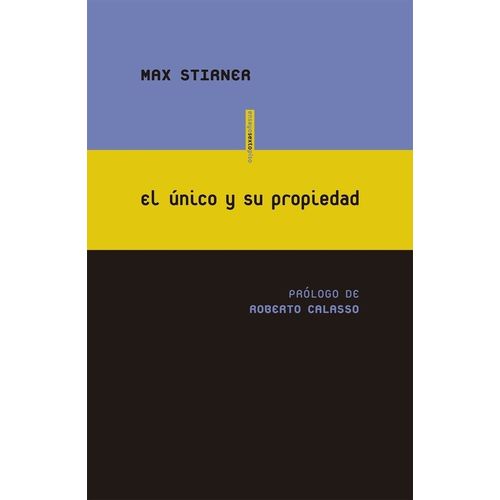EL UNICO Y SU PROPIEDAD - MAX STIRNER