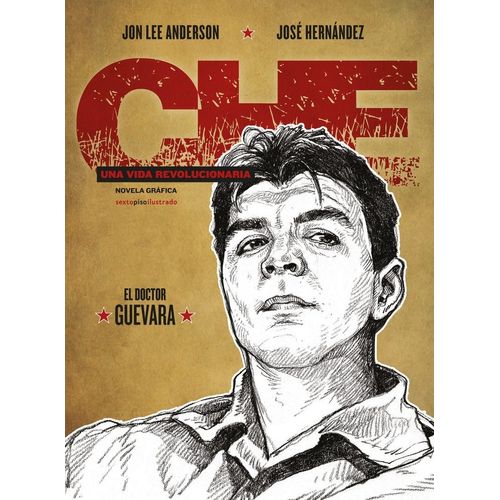 CHE UNA VIDA REVOLUCIONARIA - EL DOCTOR GUEVARA  - ANDERSON