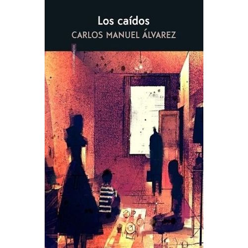 LOS CAIDOS - CARLOS MANUEL ALVAREZ