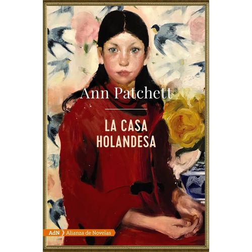 LA CASA HOLANDESA - ANN PATCHETT