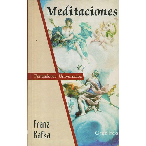 LIBRO MEDITACIONES - FRANZ KAFKA - PENSADORES UNIVERSALES