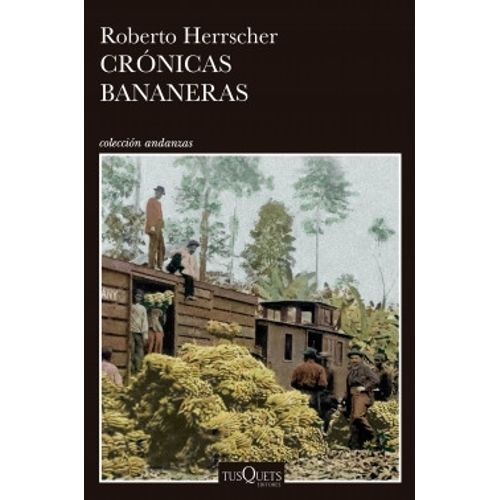 CRONICAS BANANERAS - ROBERTO HERRSCHER