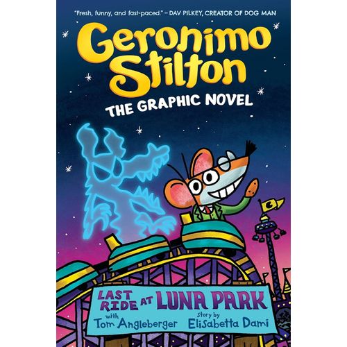 LAST RIDE AT LUNA PARK - GERONIMO STILTON GRAPHIC NOVEL 4