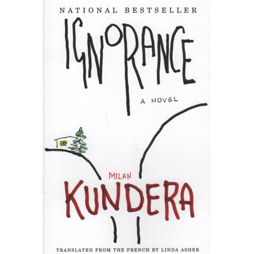 IGNORANCE - MILAN KUNDERA