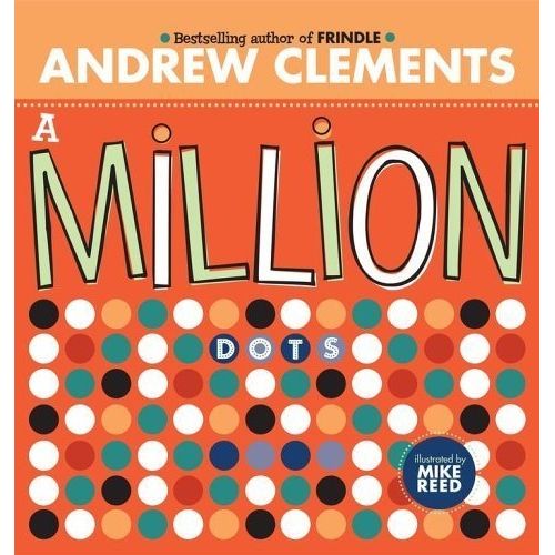 A MILLION DOTS - ANDREW CLEMENTS