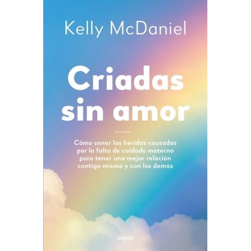 CRIADAS SIN AMOR - KELLY MCDANIEL