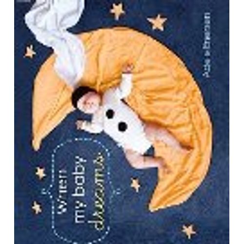 WHEN MY BABY DREAMS WHEN MY BABY DREAMS