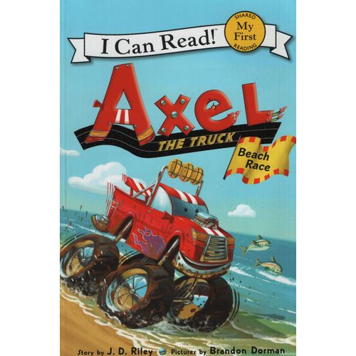 AXEL THE TRUCK:BEACH REACE - MY FIRST I CAN READ