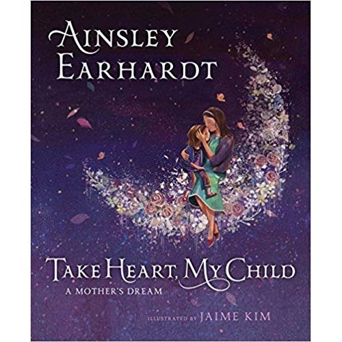 TAKE HEART, MY CHILD