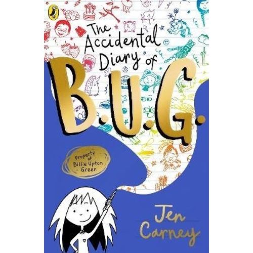 THE ACCIDENTAL DIARY OF B.U.G. - CARNEY