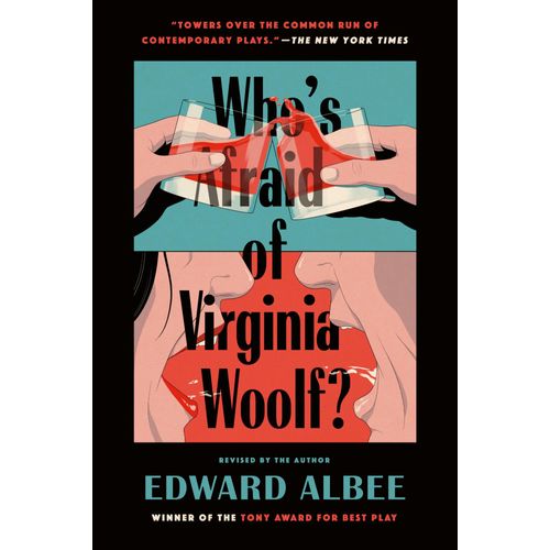 WHO'S AFRAID OF VIRGINIA WOOLF? - EDWARD ALBEE