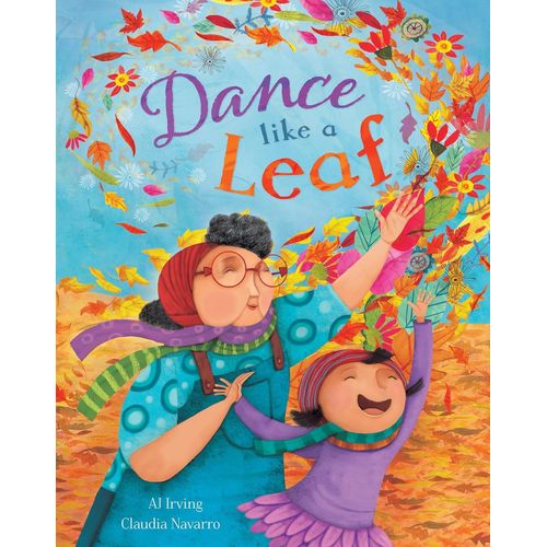 DANCE LIKE A LEAF - AJ IRVING - CLAUDIO NAVARRO