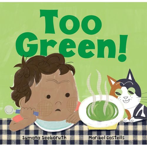 TOO GREEN! - BOARD BOOK - SUMANA SEEBORUTH