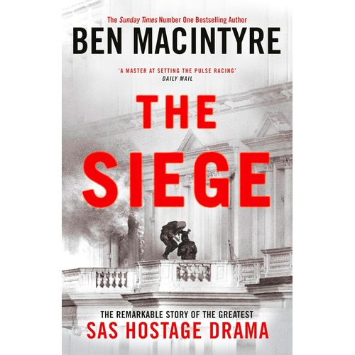 THE SIEGE - BEN MACINTYRE