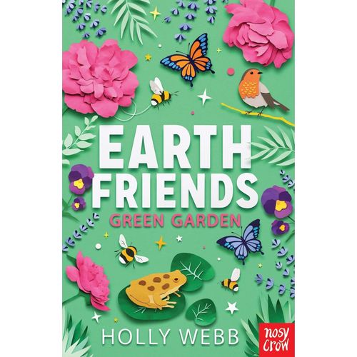 EARTH FRIENDS - GREEN GARDEN - HOLLY WEBB