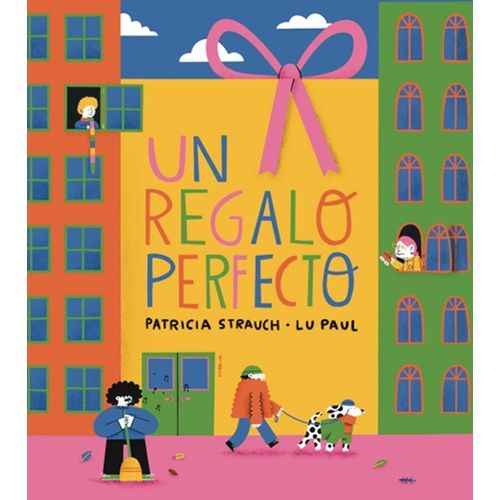 UN REGALO PERFECTO - PATRICIA STRAUCH / LU PAUL