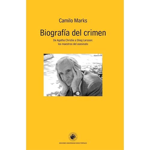 BIOGRAFIA DEL CRIMEN. DE AGATHA CHRISTIE A STIEG LARSSON: LO