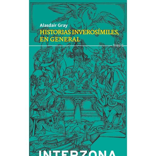 HISTORIAS INVEROSIMILES, EN GENERAL - ALASDAIR GRAY