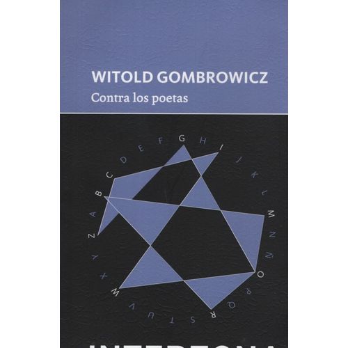 LIBRO CONTRA LOS POETAS - WITOLD GOMBROWICZ