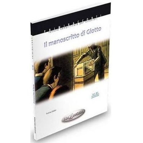 IL MANOSCRITTO DI GIOTTO (COLLANA PRIMIRACCONTI) A2/B1