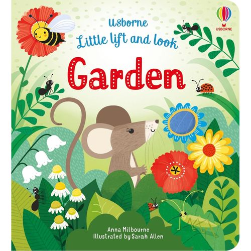 MY LITTLE LIFT AND LOOK GARDEN - ANNA MILBOURNE