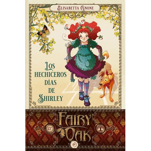 LOS HECHICEROS DIAS DE SHIRLEY - FAIRY OAK 5 - E. GNONE