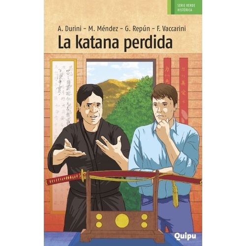 LA KATANA PERDIDA - SERIE VERDE HISTORICA QUIPU