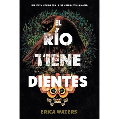 EL RIO TIENE DIENTES - ERICA WATERS