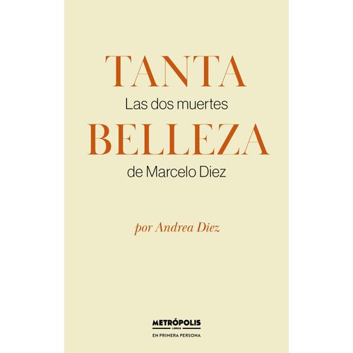 TANTA BELLEZA - LAS DOS MUERTES DE MARCELO DIEZ
