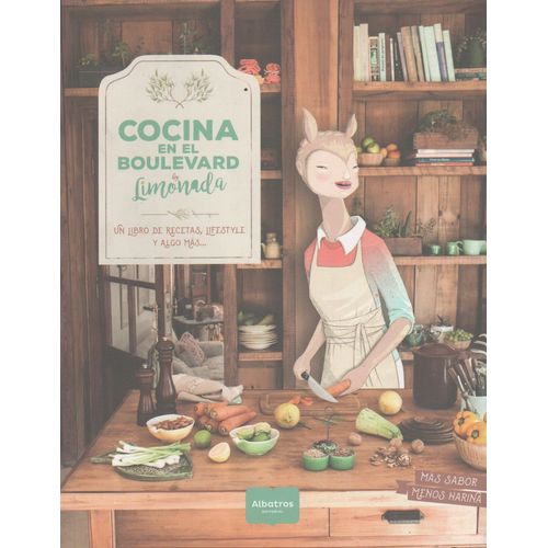 COCINA EN EL BOULEVARD BY LIMONADA - UN LIBRO DE RECETAS , L