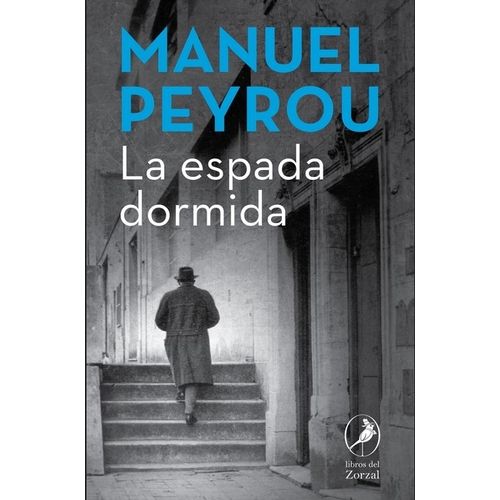 LA ESPADA DORMIDA - MANUEL PEYROU