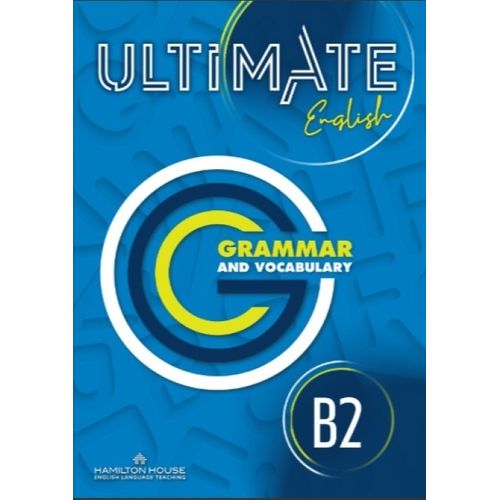 ULTIMATE ENGLISH B2 - GRAMMAR AND VOCABULARY