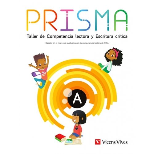 PRISMA A. TALLER DE COMPETENCIA LECTORA Y ESCRITURA CRITICA PRISMA A. TALLER DE COMPETENCIA LECTORA Y ESCRITURA CRITICA