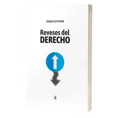 REVESES DEL DERECHO - MARIO ELFFMAN