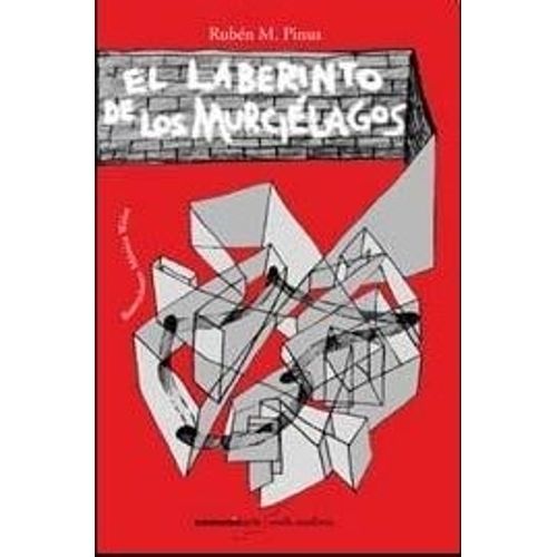 EL LABERINTO DE LOS MURCIELAGOS - RUBEN PINUS
