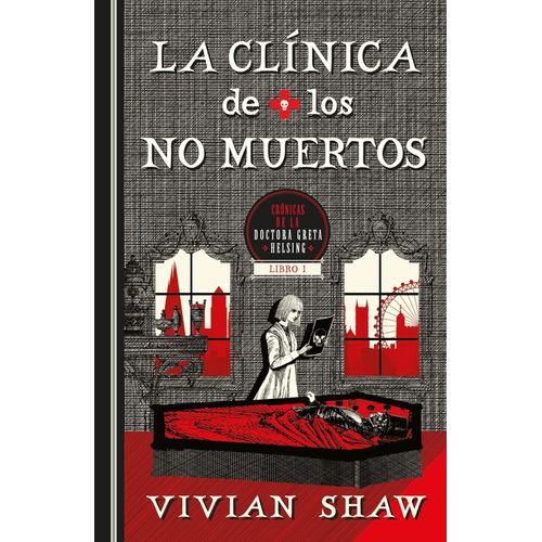 LA CLINICA DE LOS NO MUERTOS DRA GRETA HELSING 1 VIVIAN SHAW