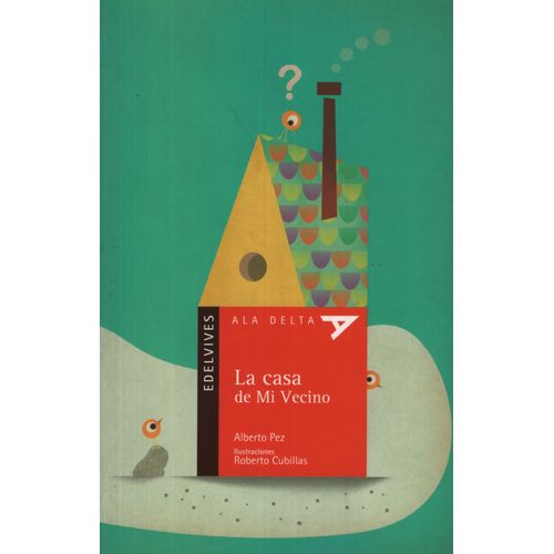 LA CASA DE MI VECINO - ALA DELTA ROJA (+5 AÑOS)