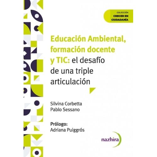 EDUCACION AMBIENTAL, FORMACION DOCENTE Y TIC: EL DESAFIO DE