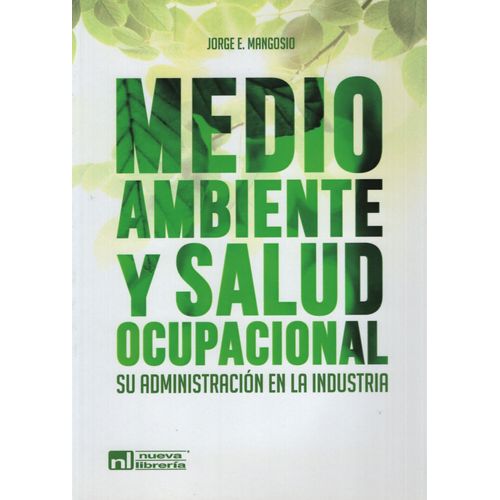 MEDIO AMBIENTE Y SALUD OCUPACIONAL:SU ADMINISTRACION EN LA I