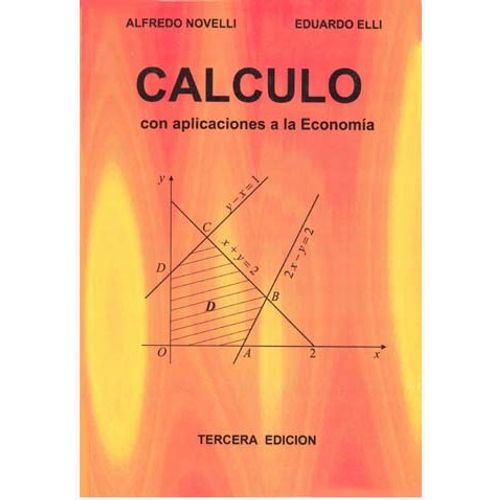 CALCULO CON APLICACIONES A LA ECONOMIA (3RA.EDICION) CALCULO CON APLICACIONES A LA ECONOMIA (3RA.EDICION)