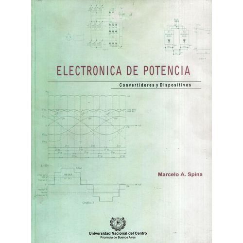 ELECTRONICA DE POTENCIA:CONVERTIDORES Y DISPOSITIVOS - SPINA