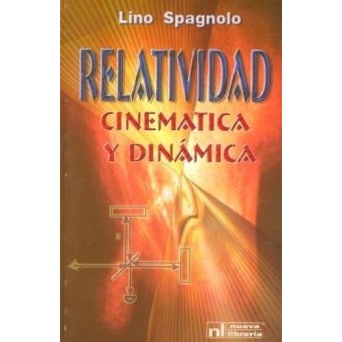RELATIVIDAD CINEMATICA Y DINAMICA