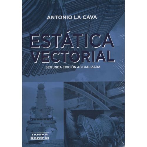 ESTATICA VECTORIAL - (2DA.ED.) LA CAVA
