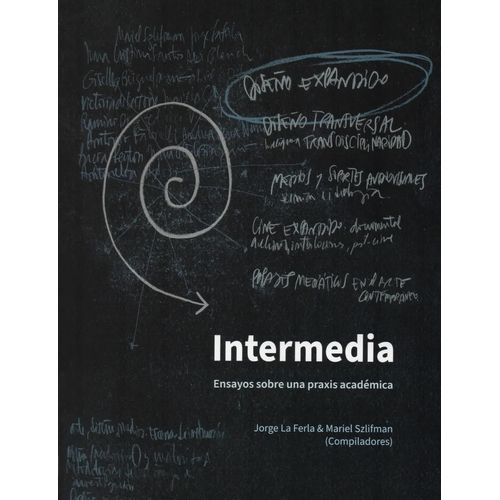 INTERMEDIA - ENSAYOS SOBRE UNA PRAXIS ACADEMICA