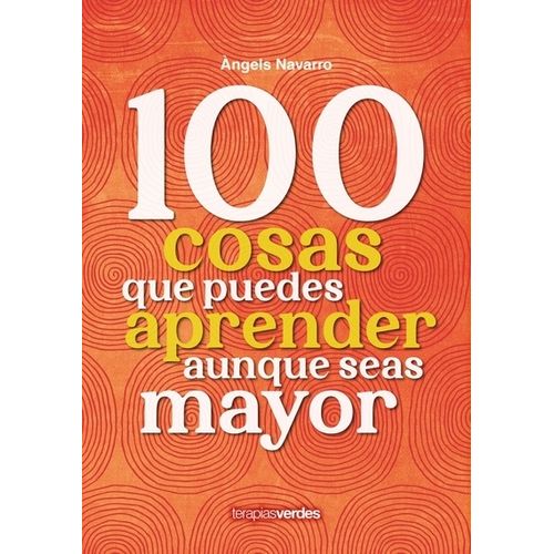 100 COSAS QUE PUEDES APRENDER AUNQUE SEAS MAYOR - NAVARRO