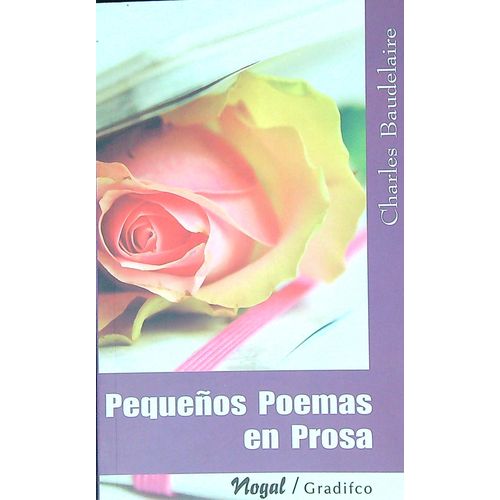 PEQUEÑOS POEMAS EN PROSA - CHARLES BAUDELAIRE