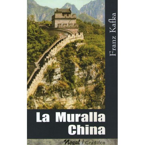 LA MURALLA CHINA - FRANZ KAFKA