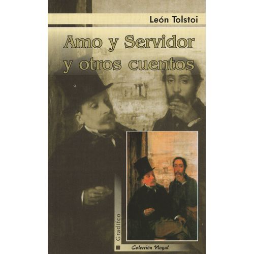 LIBRO AMO Y SERVIDOR Y OTROS CUENTOS - TOLSTOI - NOGAL
