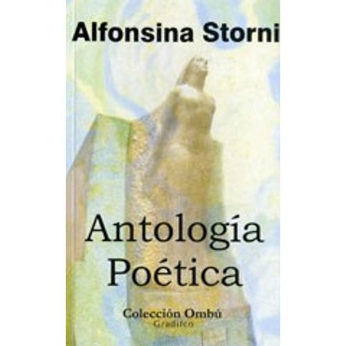 ANTOLOGIA POETICA - ALFONSINA STORNI - OMBU