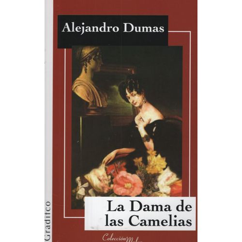 LA DAMA DE LAS CAMELIAS - ALEJANDRO DUMAS